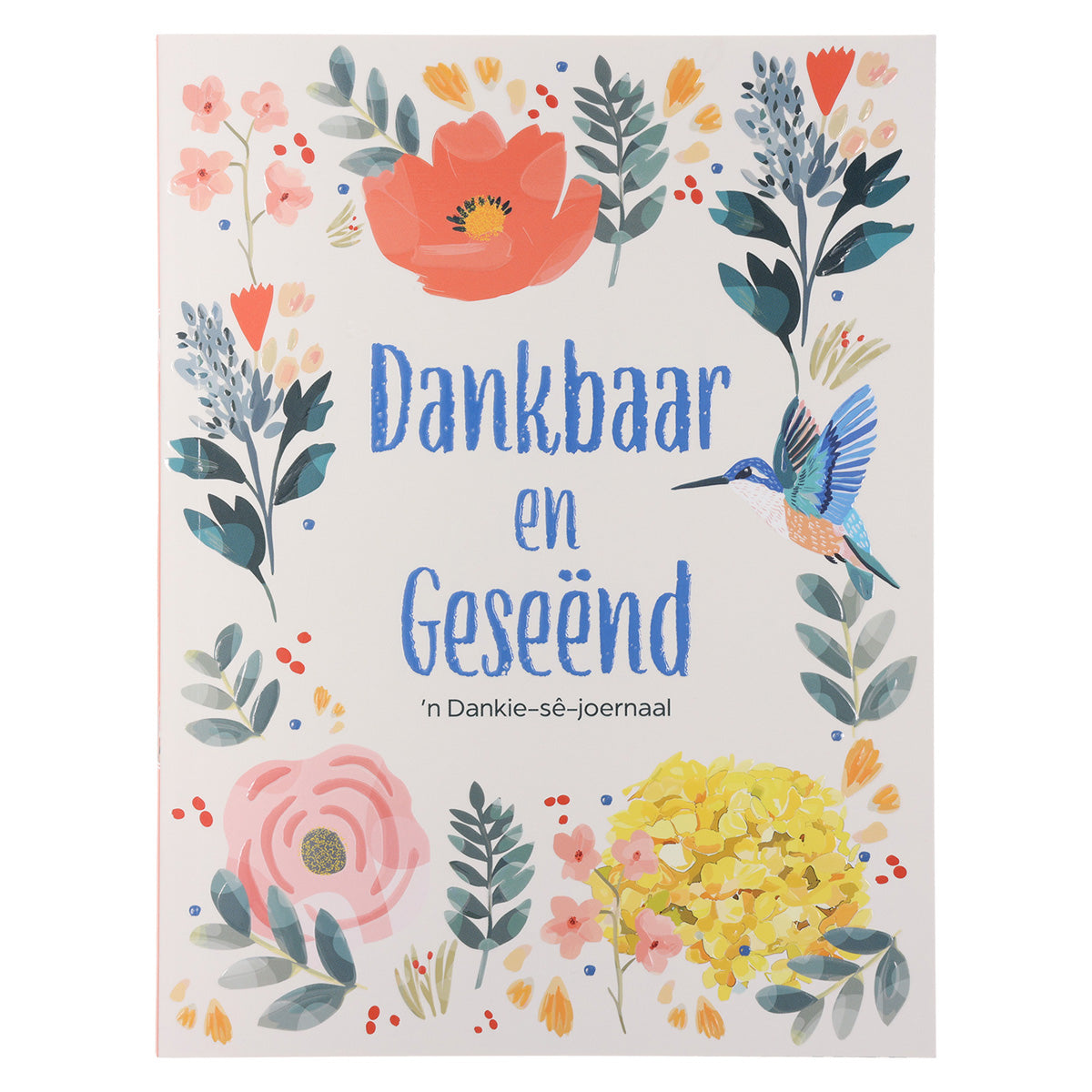 Dankbaar en Geseënd Dankie-Sê-Joernaal (Sagteband)