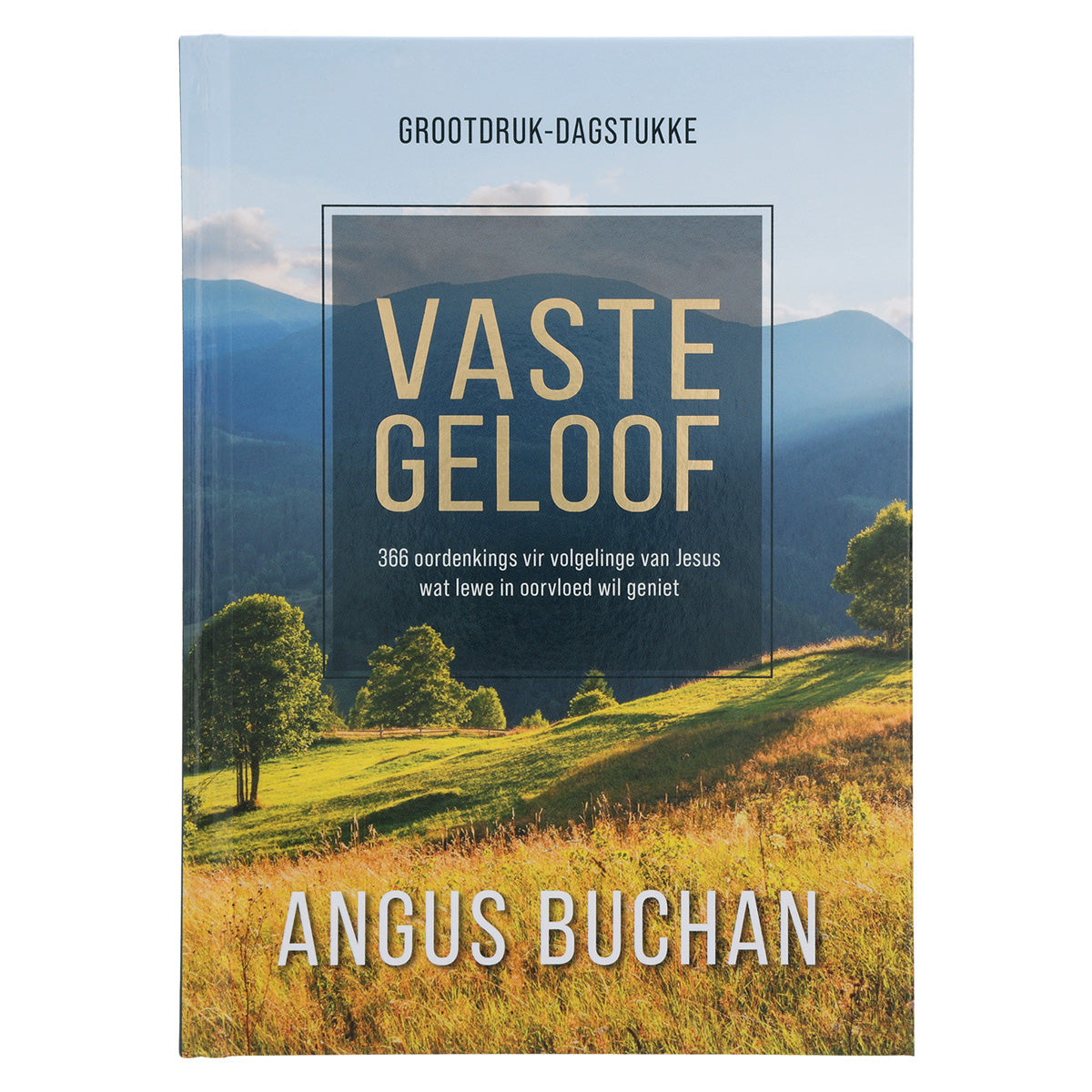 Vaste Geloof Grootdruk Dagstukke (Hardeband)