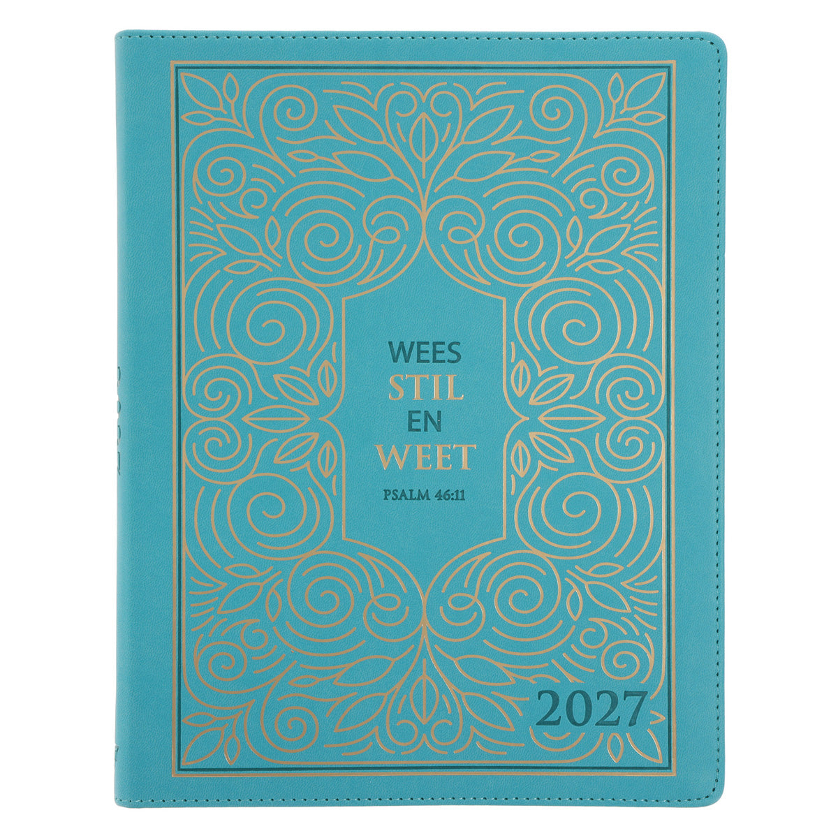 2027 A4 Dagboek - Professionele Jaarbeplanner - Wees Stil en Weet - Kunsleer