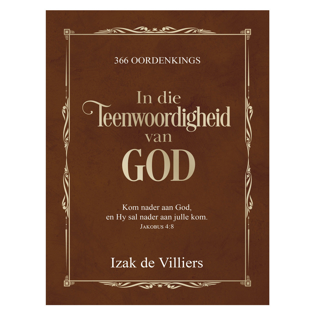 In die Teenwoordigheid van God (Hardeband)