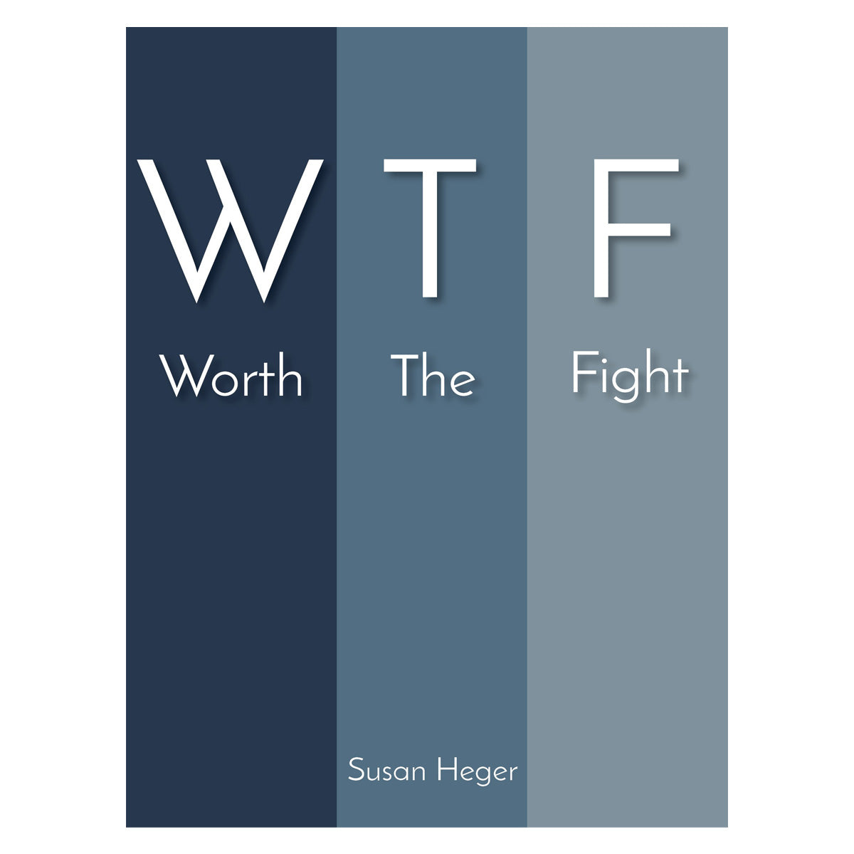 W T F: Worth the Fight (Paperback)