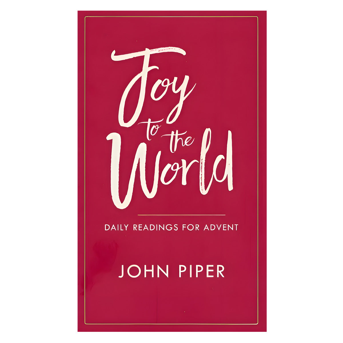 Joy To The World: Daily Readings For Advent (Paperback)
