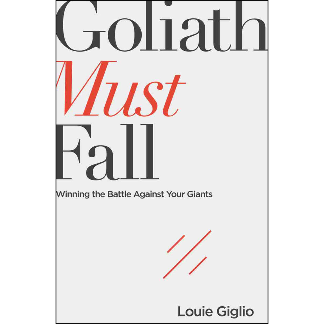 Goliath Must Fall: Winning the Battle Against Your Giants (Paperback)