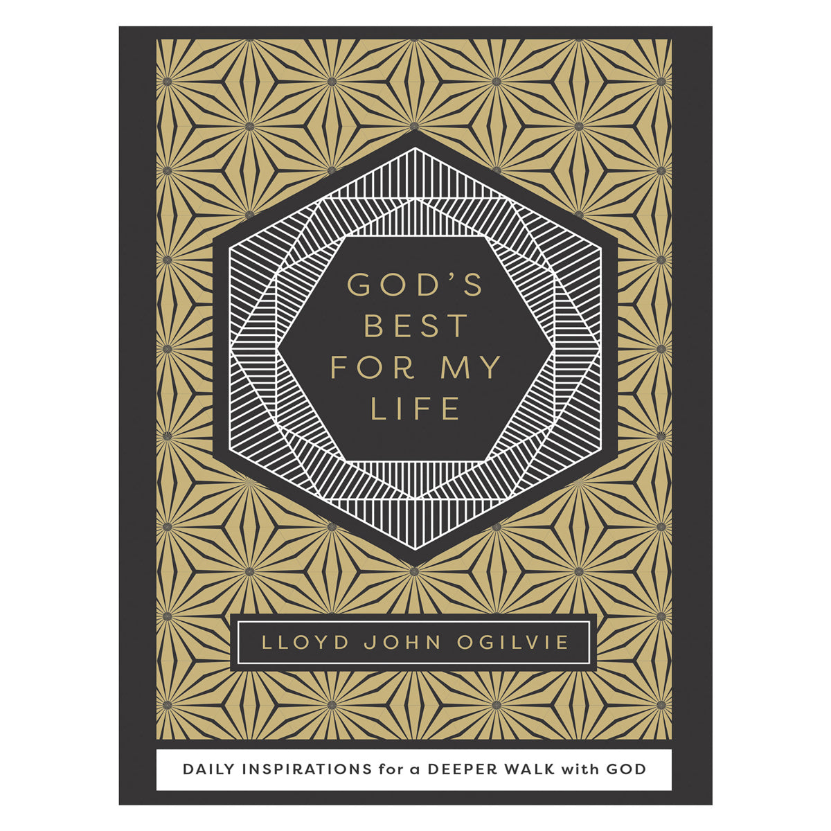 Gods Best For My Life: Daily Inspirations For A Deeper Walk With God (Hardcover)
