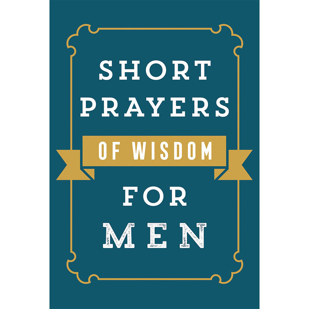 Short Prayers Of Wisdom For Men (Paperback)