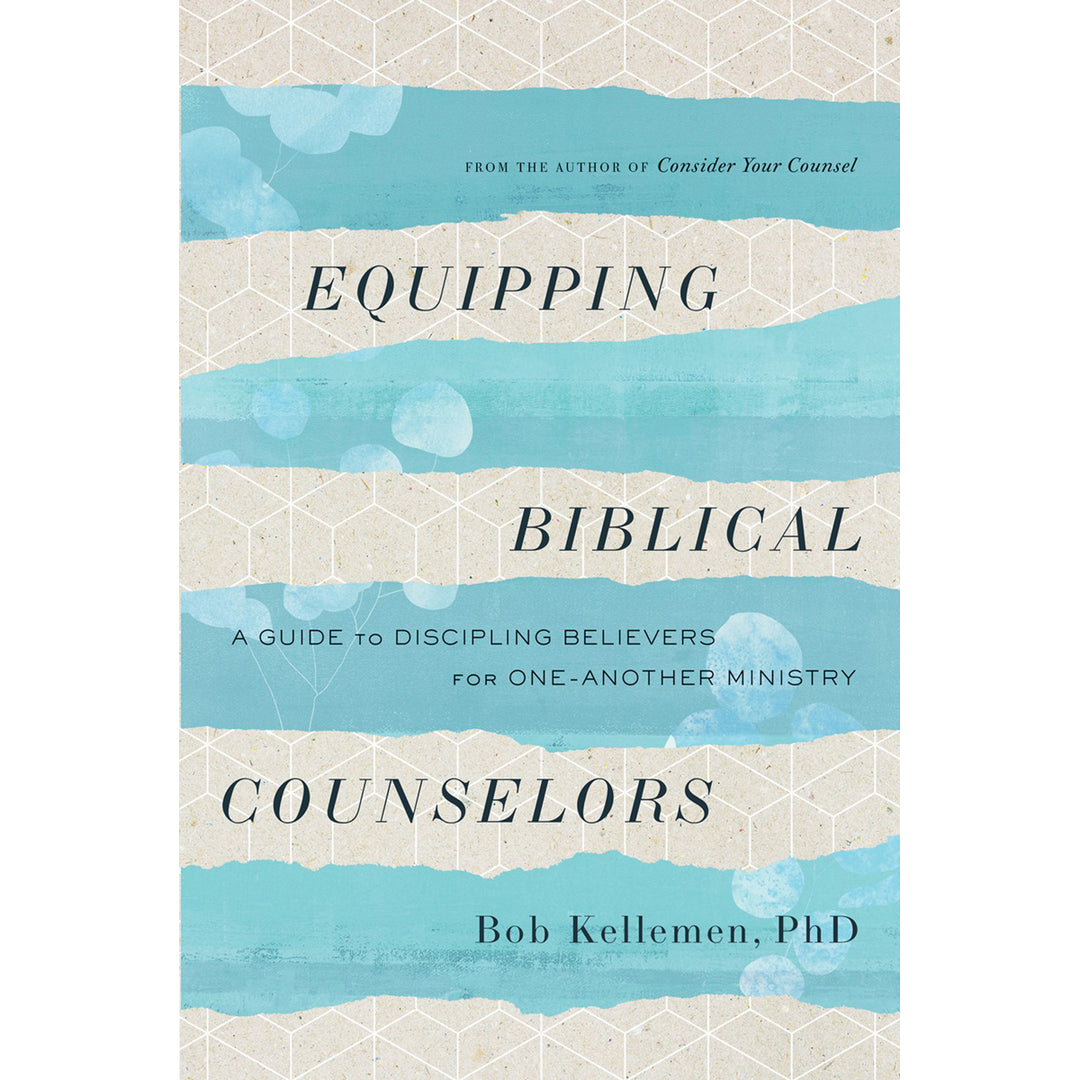 Equipping Biblical Counselors: A Guide To Discipling Believers For One-Another Ministry (Paperback)