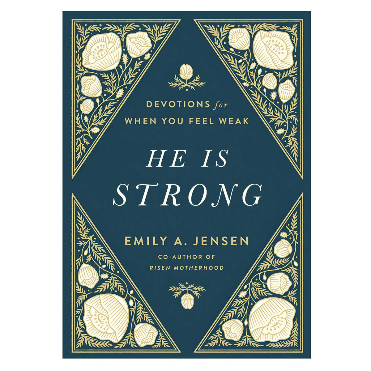 He Is Strong: Devotions for When You Feel Weak (Hardcover)