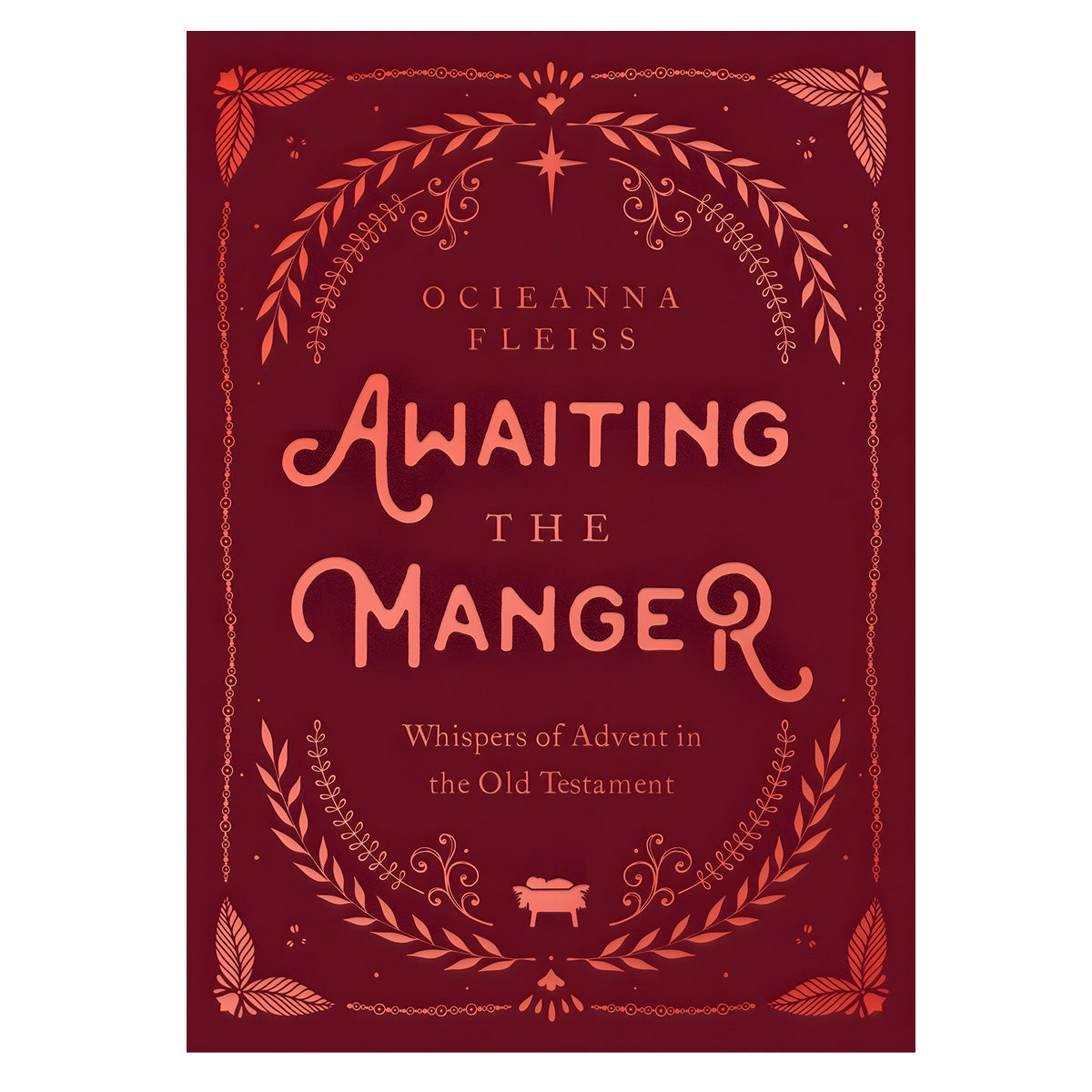 Awaiting the Manger: Whispers of Advent in the Old Testament (Hardcover)