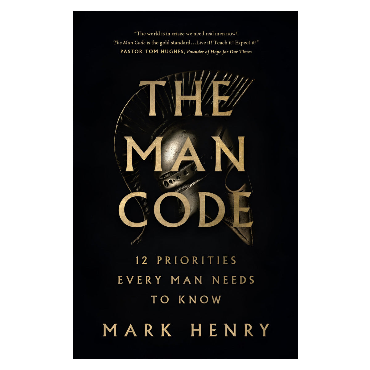 The Man Code: 12 Priorities Every Man Needs to Know (Paperback)