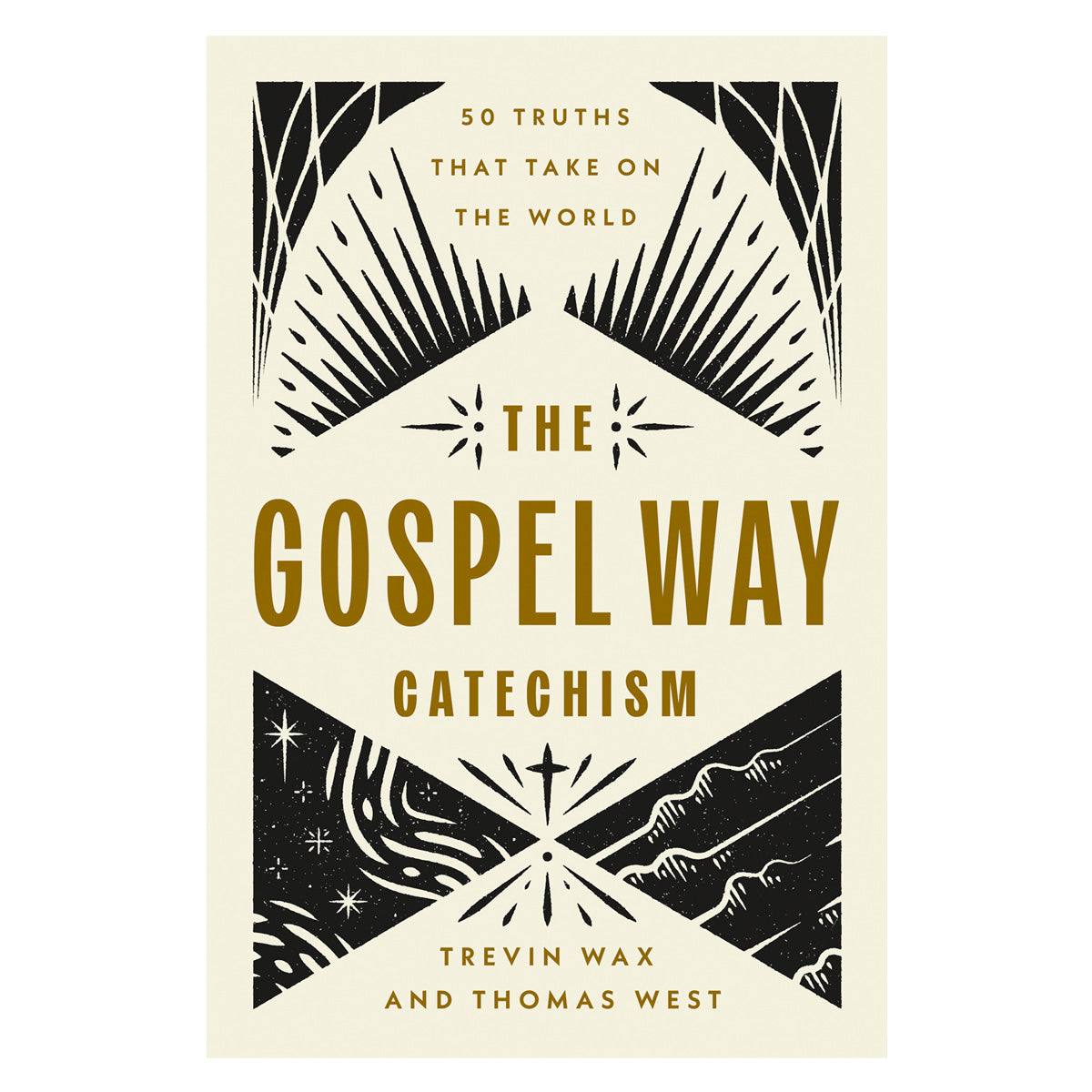The Gospel Way Catechism: 50 Truths that Take on the World (Paperback)