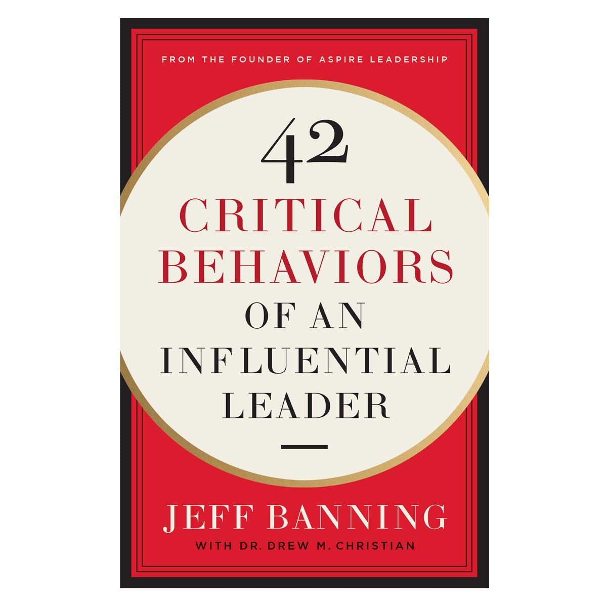 42 Critical Behaviors of an Influential Leader