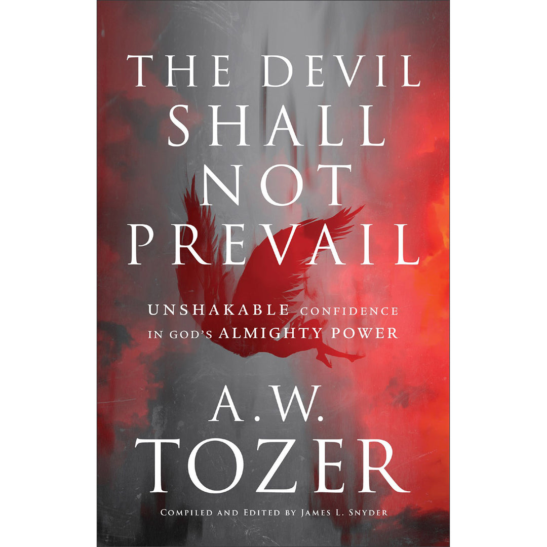 The Devil Shall Not Prevail: Unshakable Confidence In God's Almighty Power (Paperback)