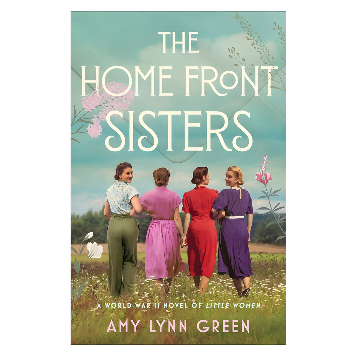 The Home Front Sisters: A Novel - Little Women (Paperback)