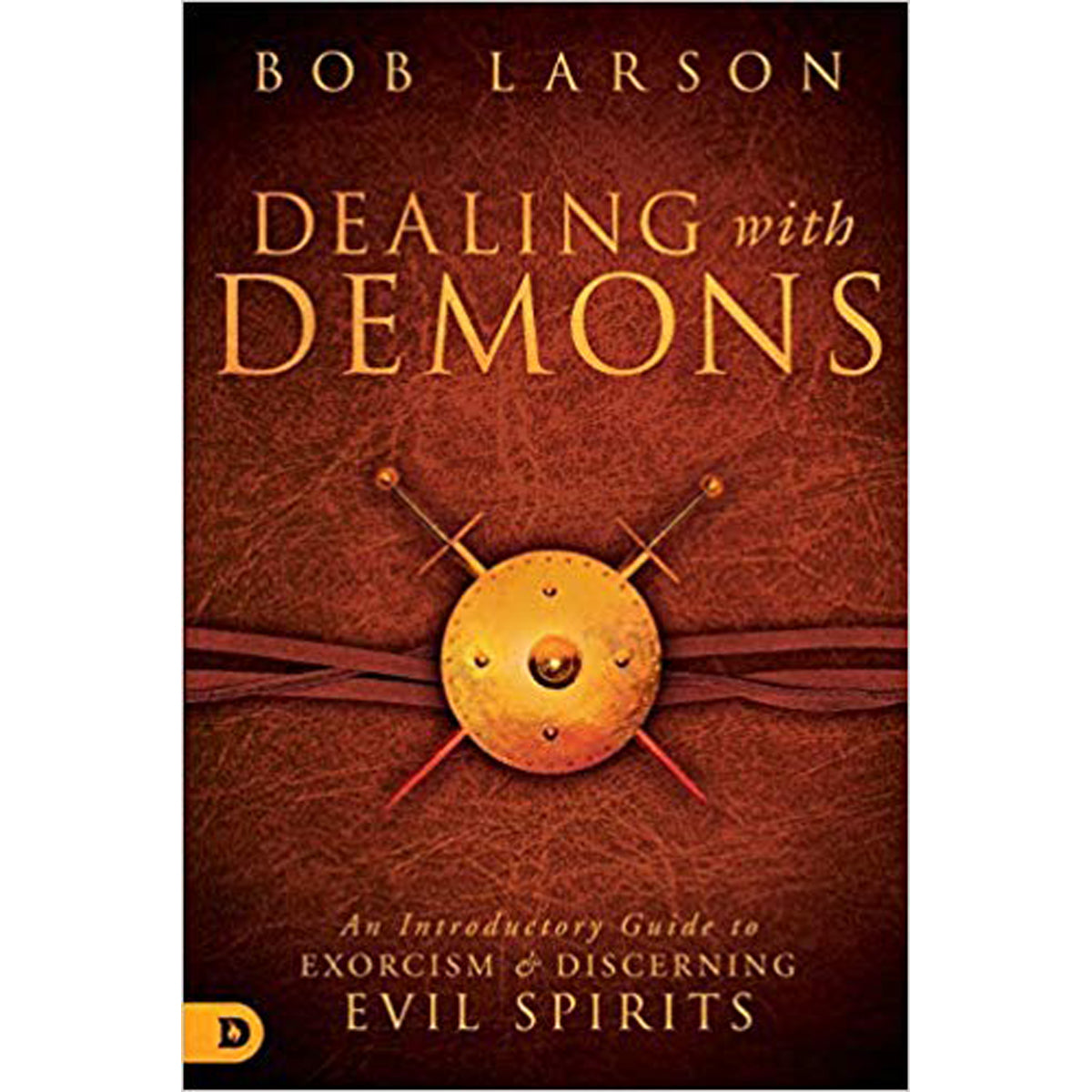 Dealing With Demons: An Introductory Guide / Exorcism / Discerning Evil (Paperback)