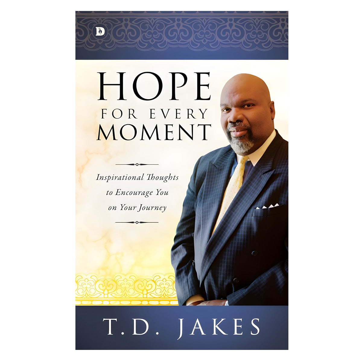 Hope for Every Moment: Inspirational Thoughts to Encourage You on Your Journey HC