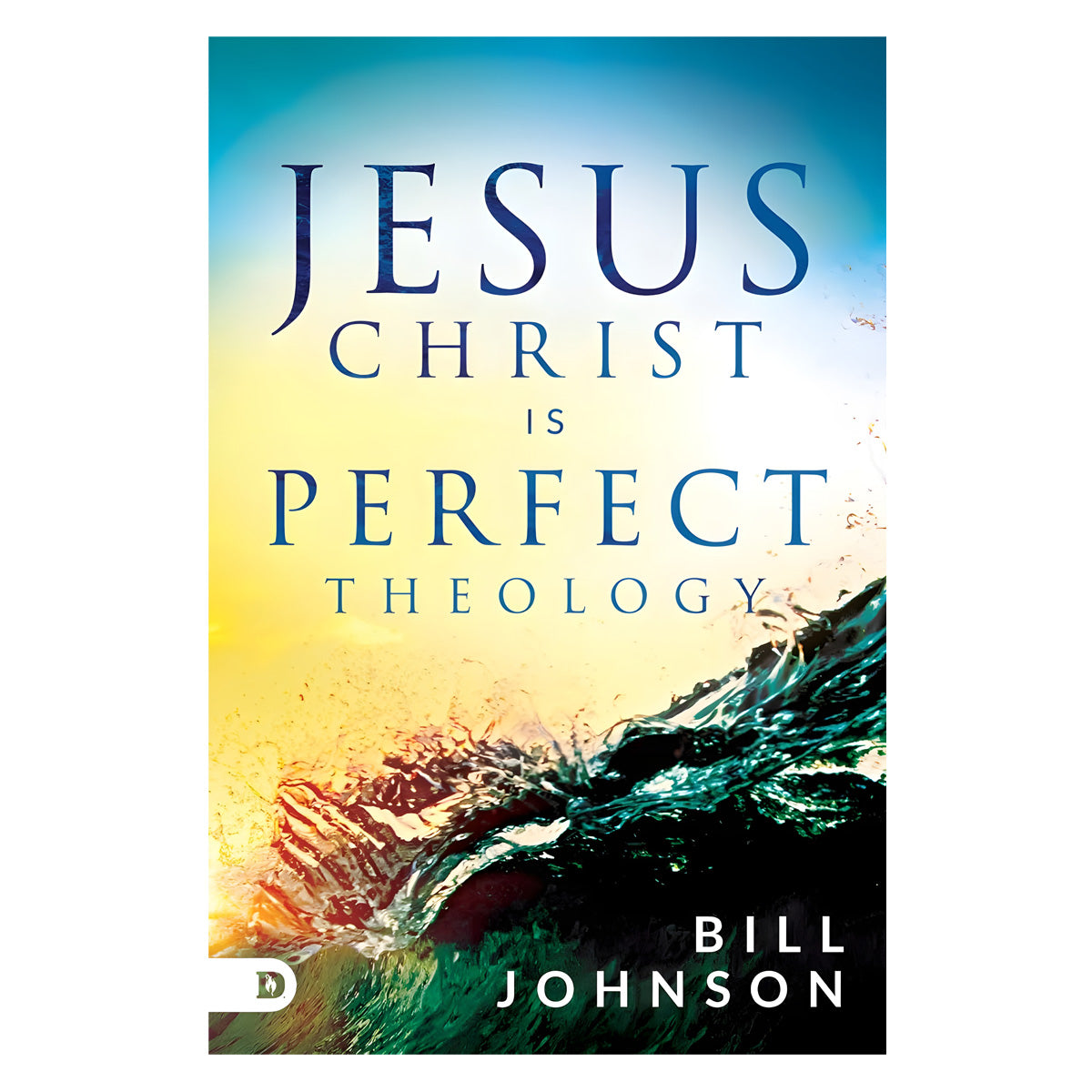 Jesus Christ Is Perfect Theology (Paperback)