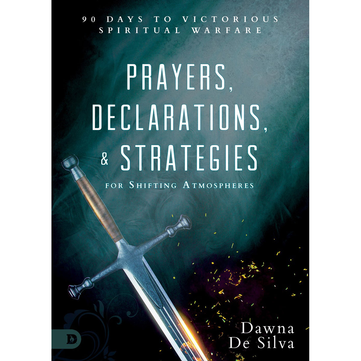 Prayers, Declarations And Strategies For Shifting Atmospheres: 90 Days (Hardcover)