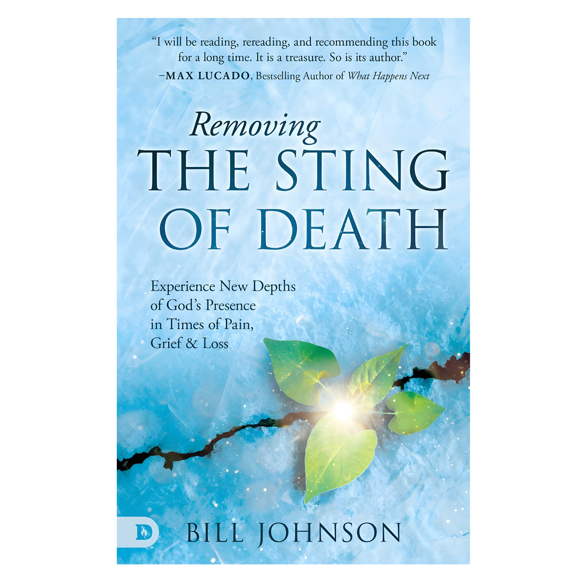 Removing the Sting of Death: Experience New Depths of God's Presence in Times of Pain PB