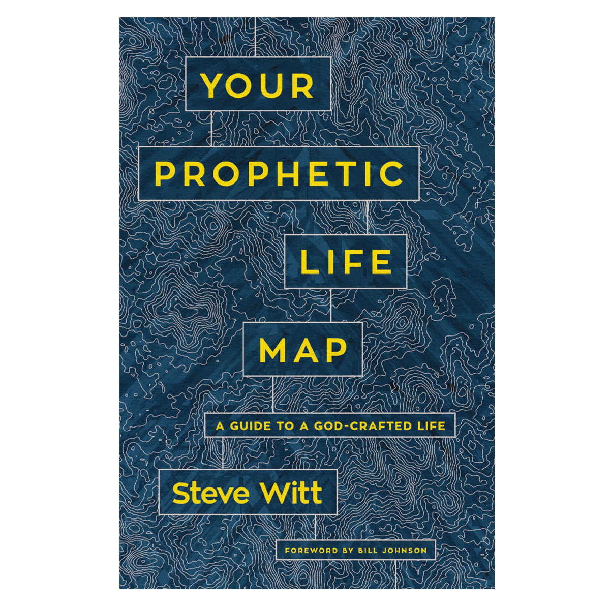 Your Prophetic Life Map: 16 Keys To A God-Crafted Life (Paperback)