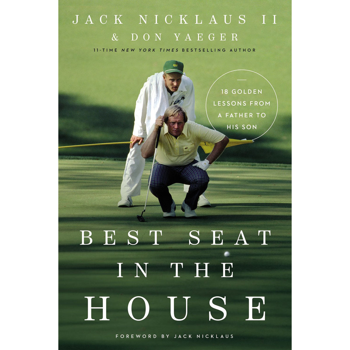 Best Seat In The House: 18 Golden Lessons From A Father To His Son (Paperback)