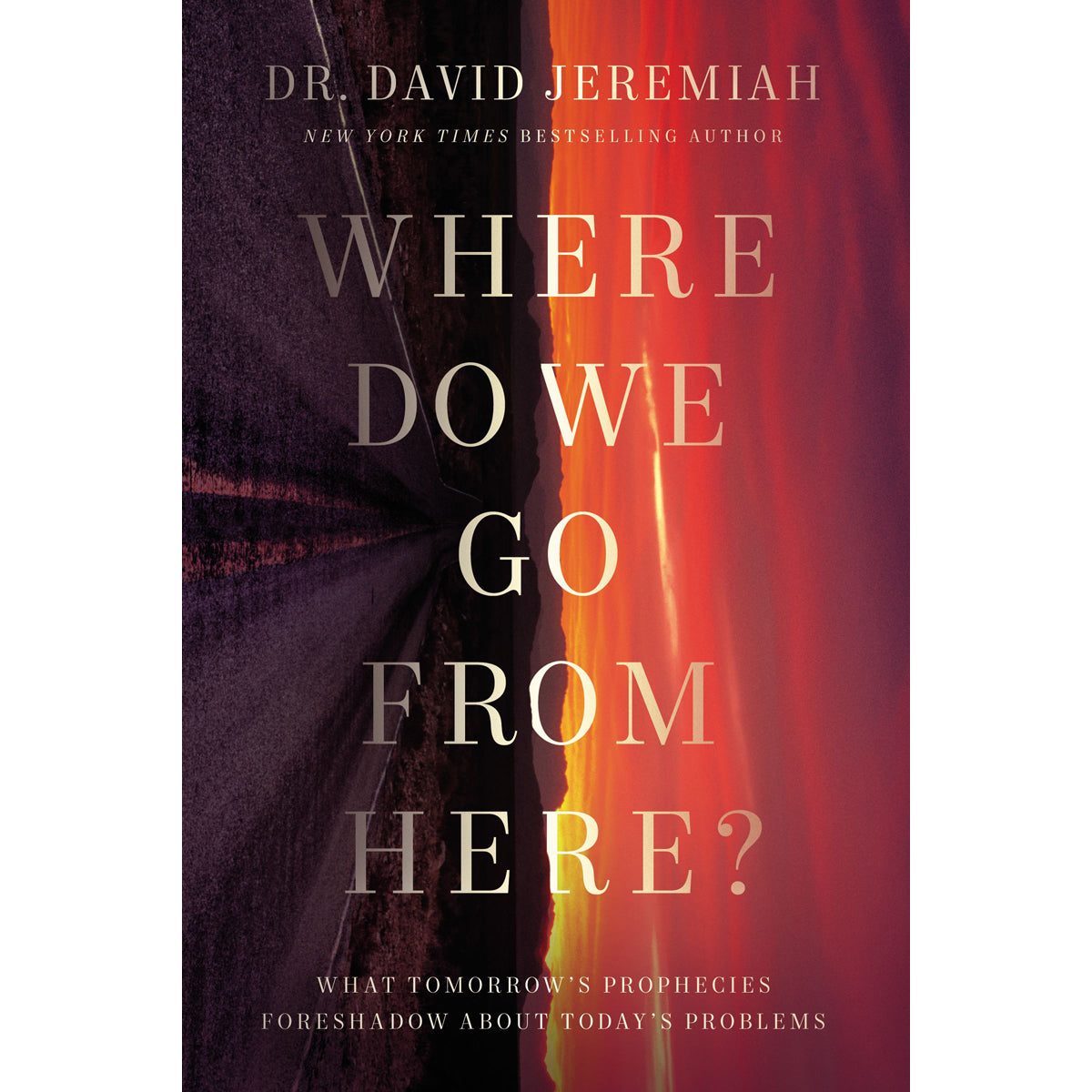 Where Do We Go From Here?: What Tomorrow's Prophecies Reveal About Today's Problems (Paperback)