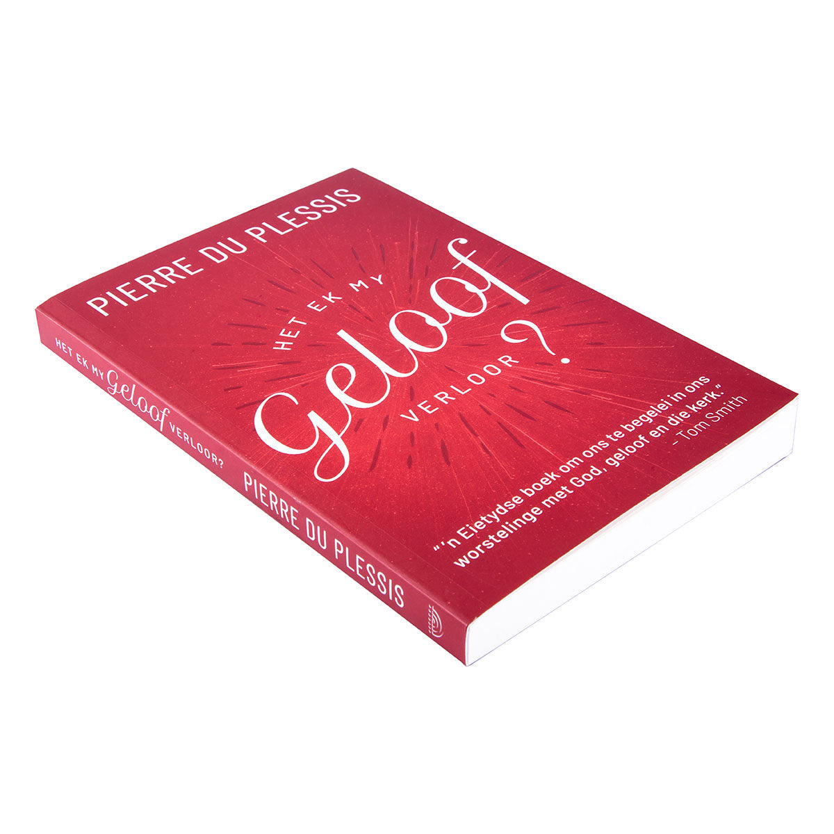 Het Ek My Geloof Verloor? (Sagteband)