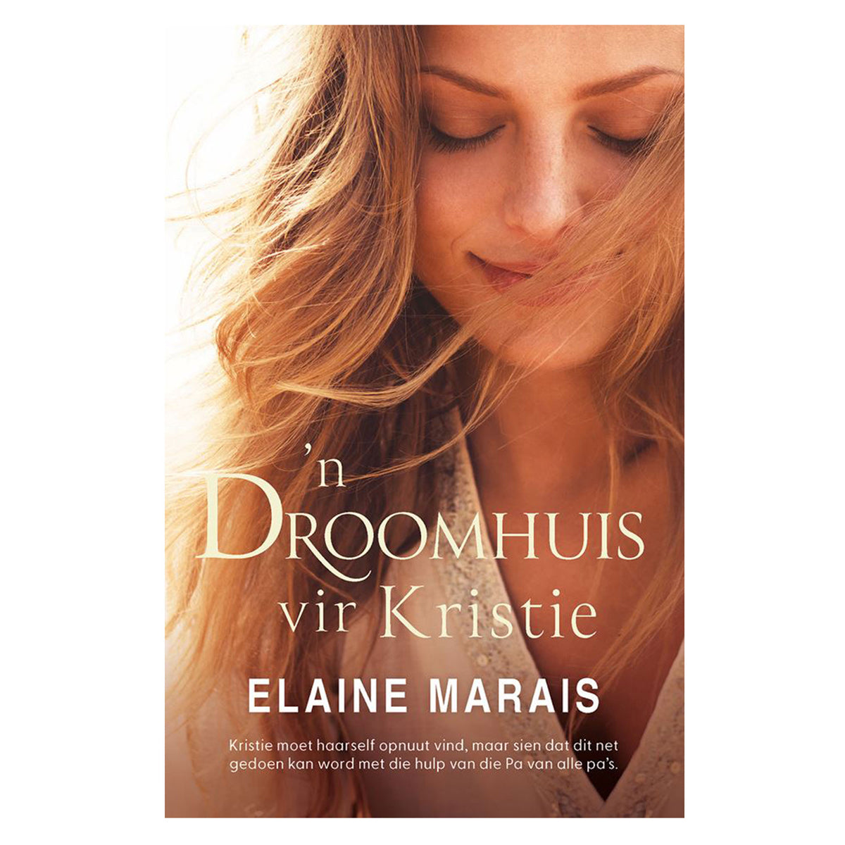 ʼn Droomhuis vir Kristie: Sy Moet Haarself Opnuut Vind (Sagteband)
