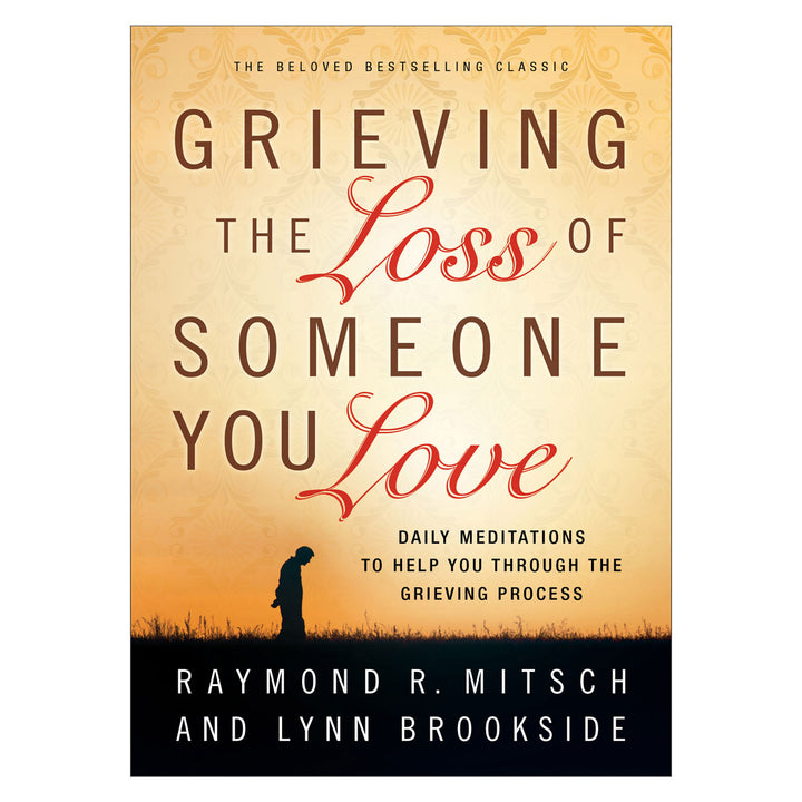 Grieving The Loss Of Someone You Love, Repackaged Edition (Paperback)