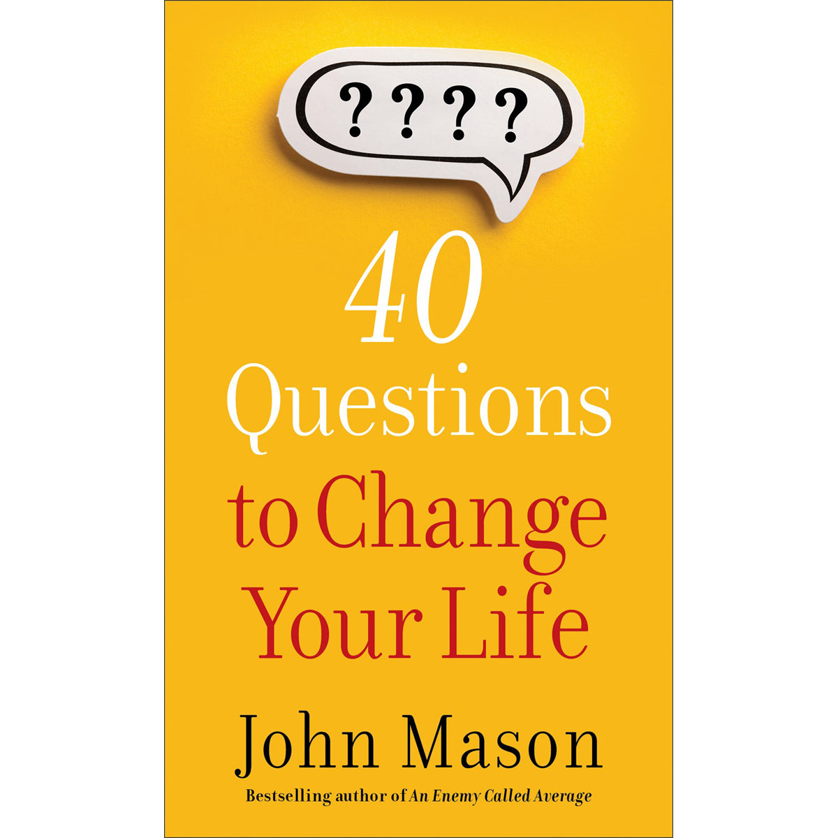 40 Questions To Change Your Life (Mass Market Paperback)