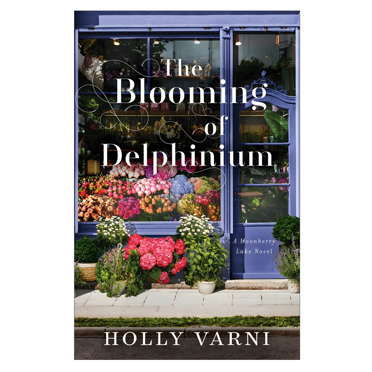 The Blooming of Delphinium: A Novel - 2 Moonberry Lake (Paperback)