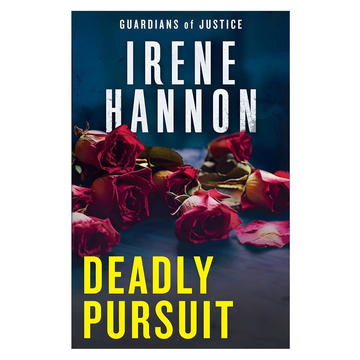 Deadly Pursuit: A Novel - 2 Guardians of Justice (Paperback)