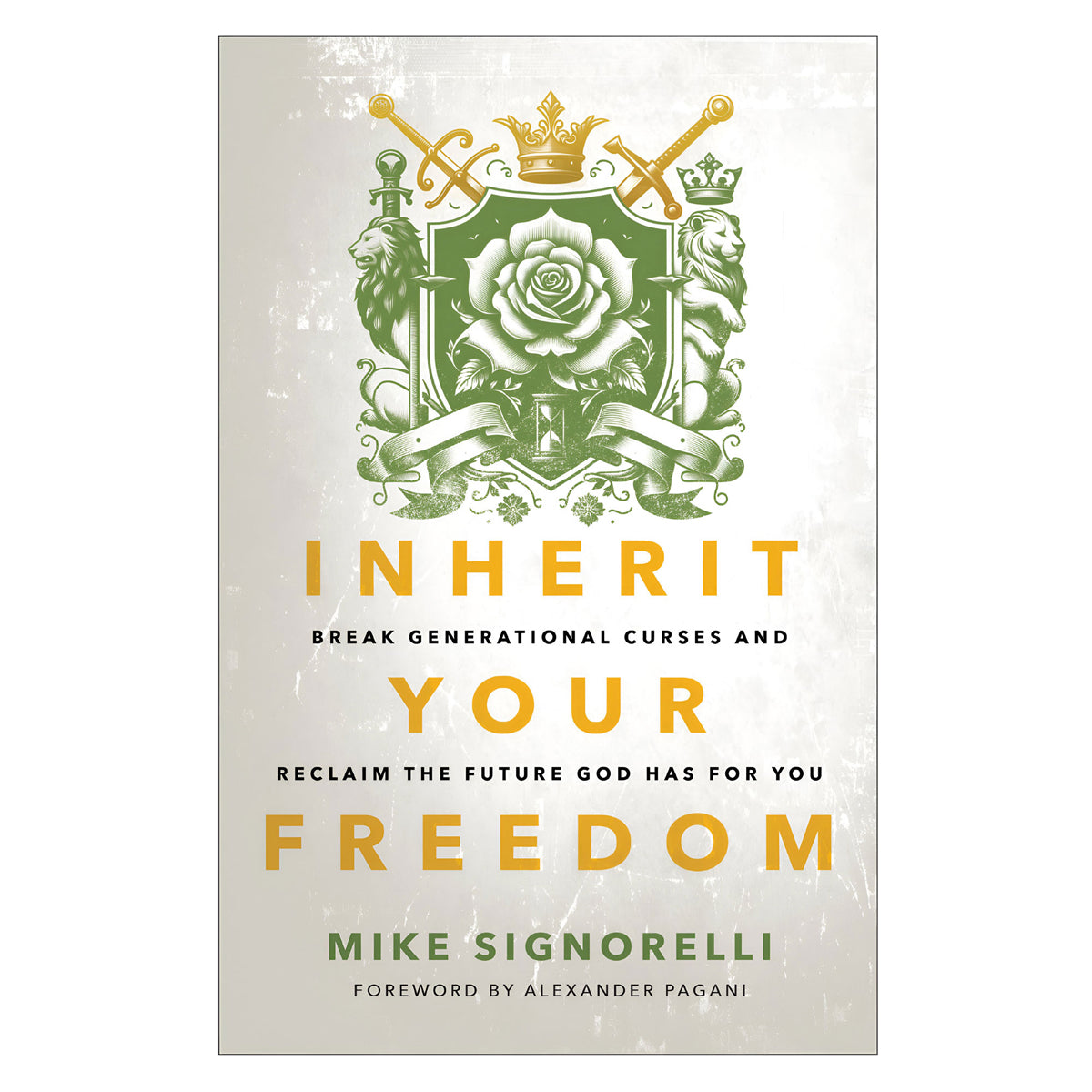 Inherit Your Freedom: Break Generational Curses & Reclaim the Future (Paperback)