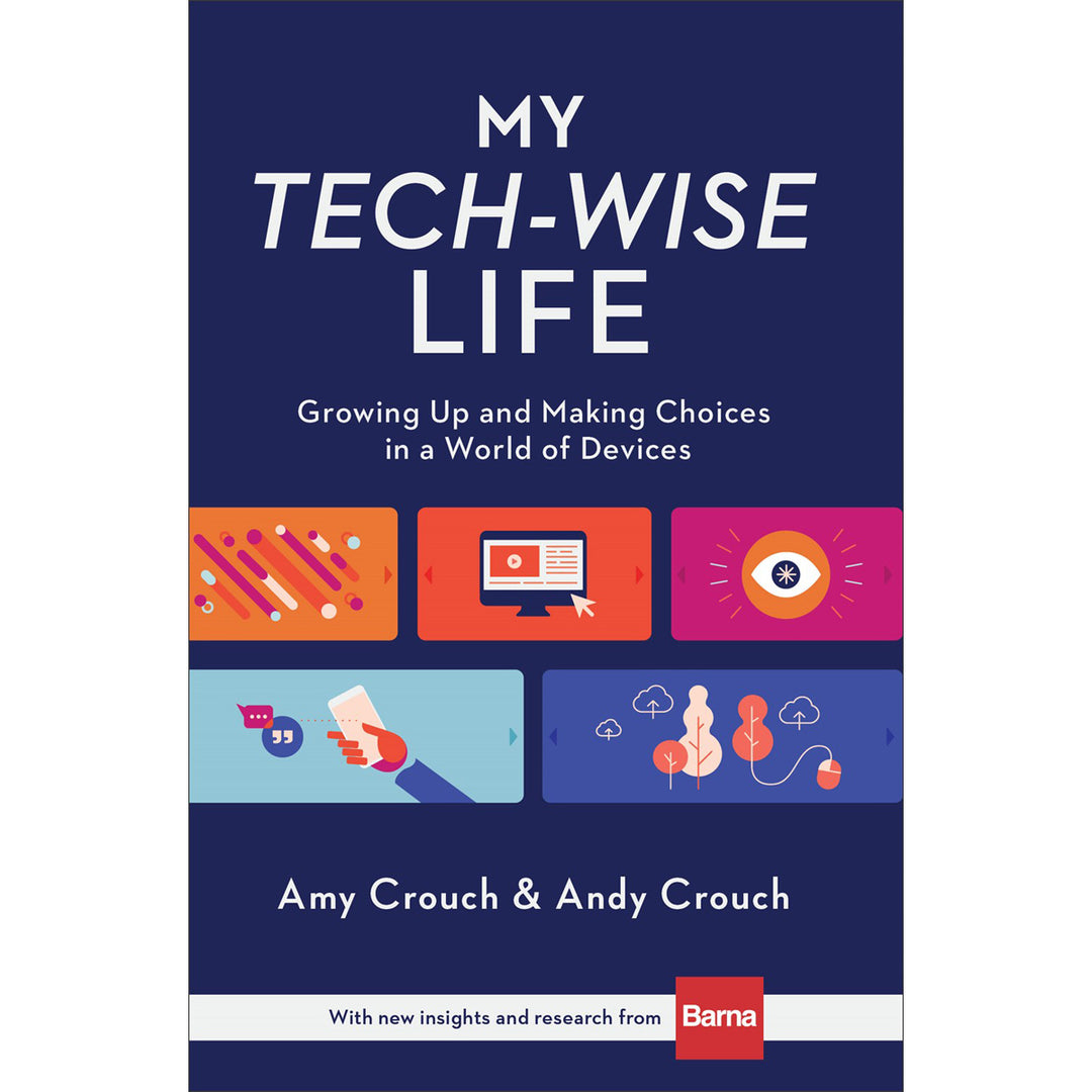 My Tech-Wise Life: Growing Up And Making Choices In A World Of Devices (Hardcover)