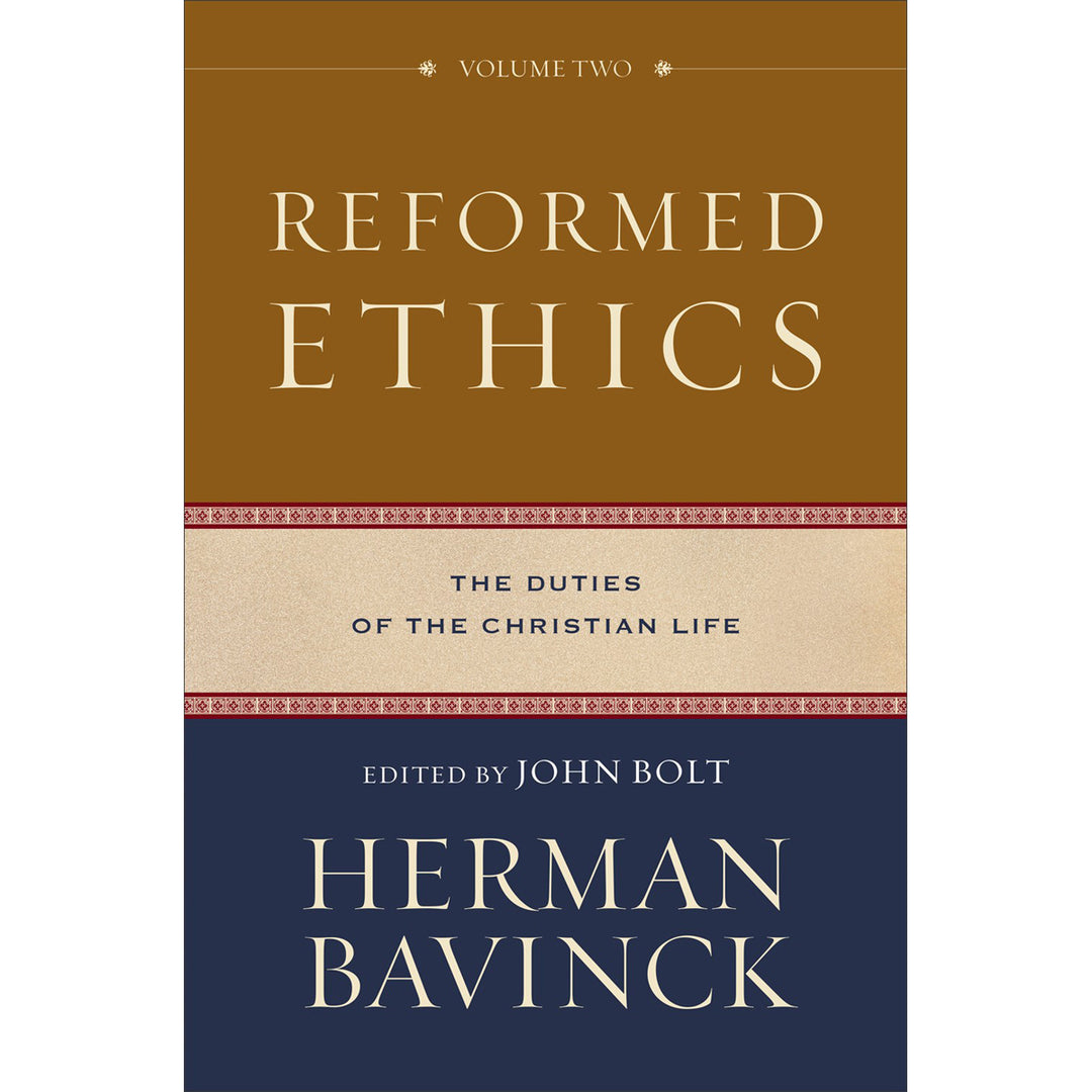 Reformed Ethics: The Duties of the Christian Life Volume 2 (Hardcover)
