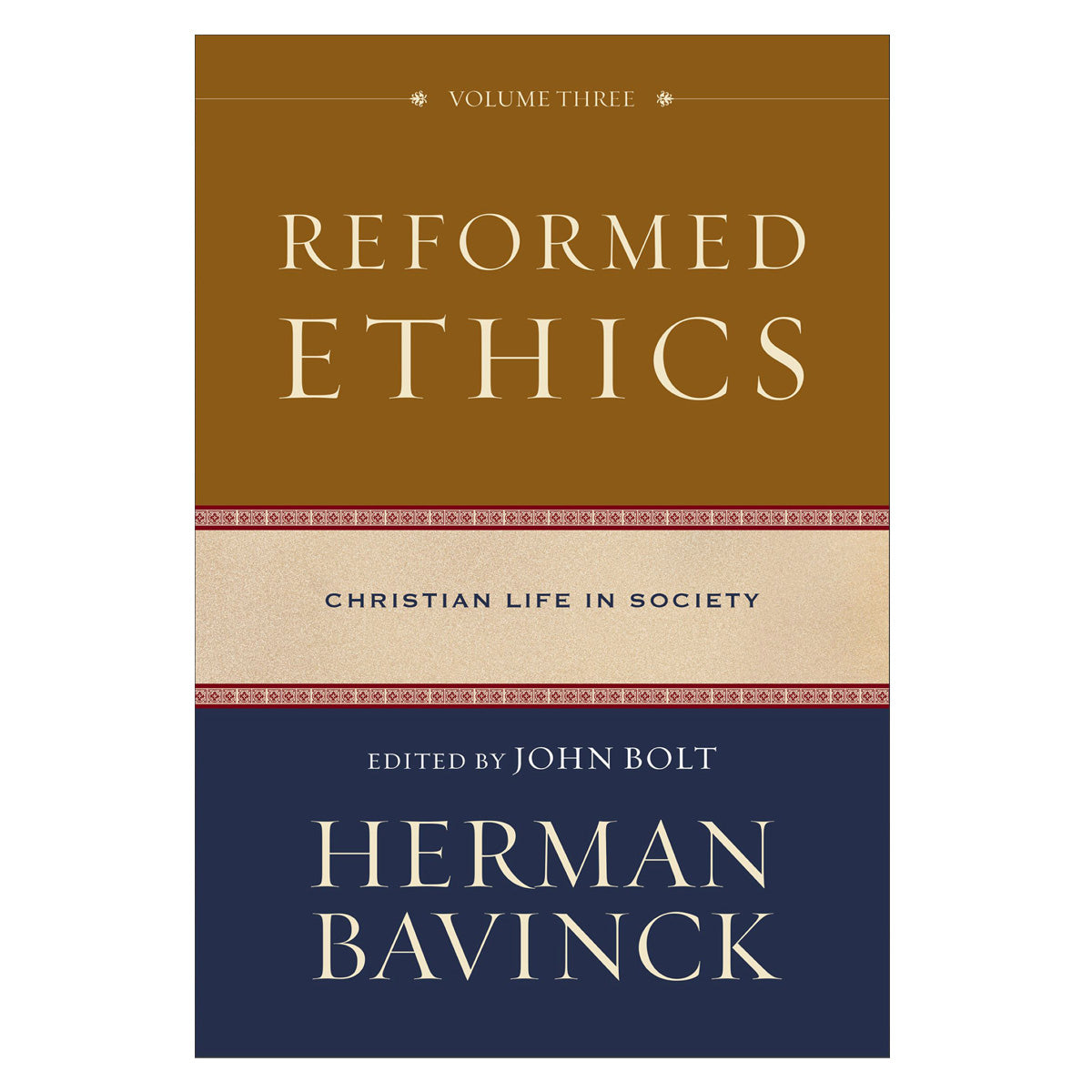 Reformed Ethics: Christian Life in Society Volume 3 (Hardcover)