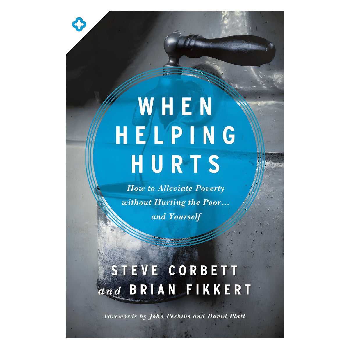 When Helping Hurts (Paperback)