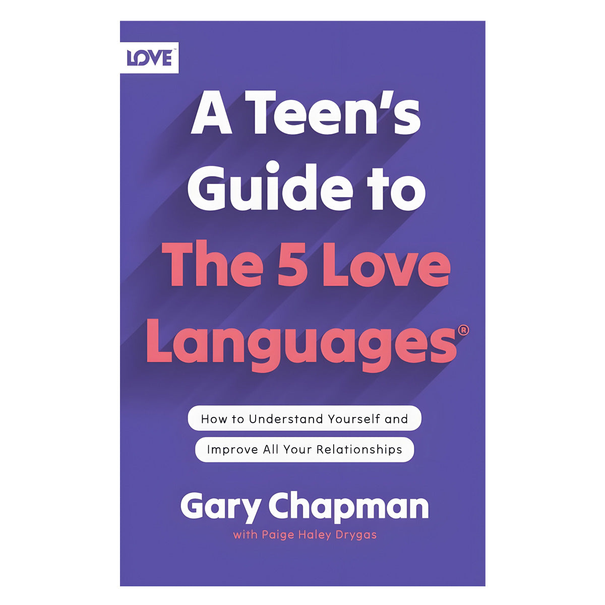 A Teen's Guide to the 5 Love Languages: How to Understand Yourself (Paperback)