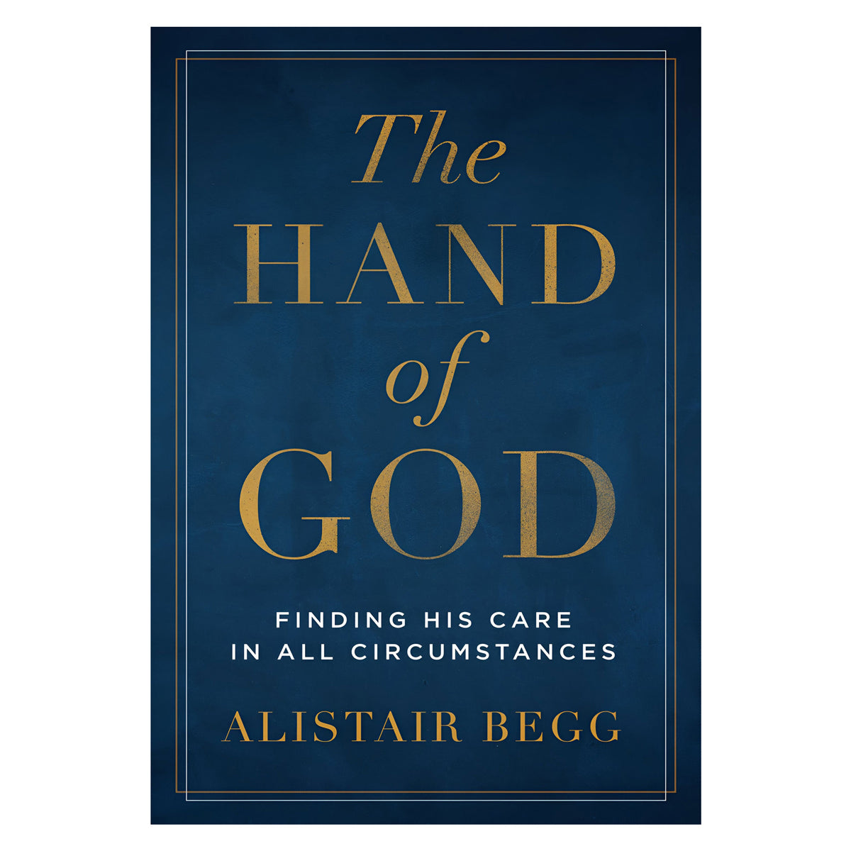 The Hand of God: Finding His Care in All Circumstances (Paperback)
