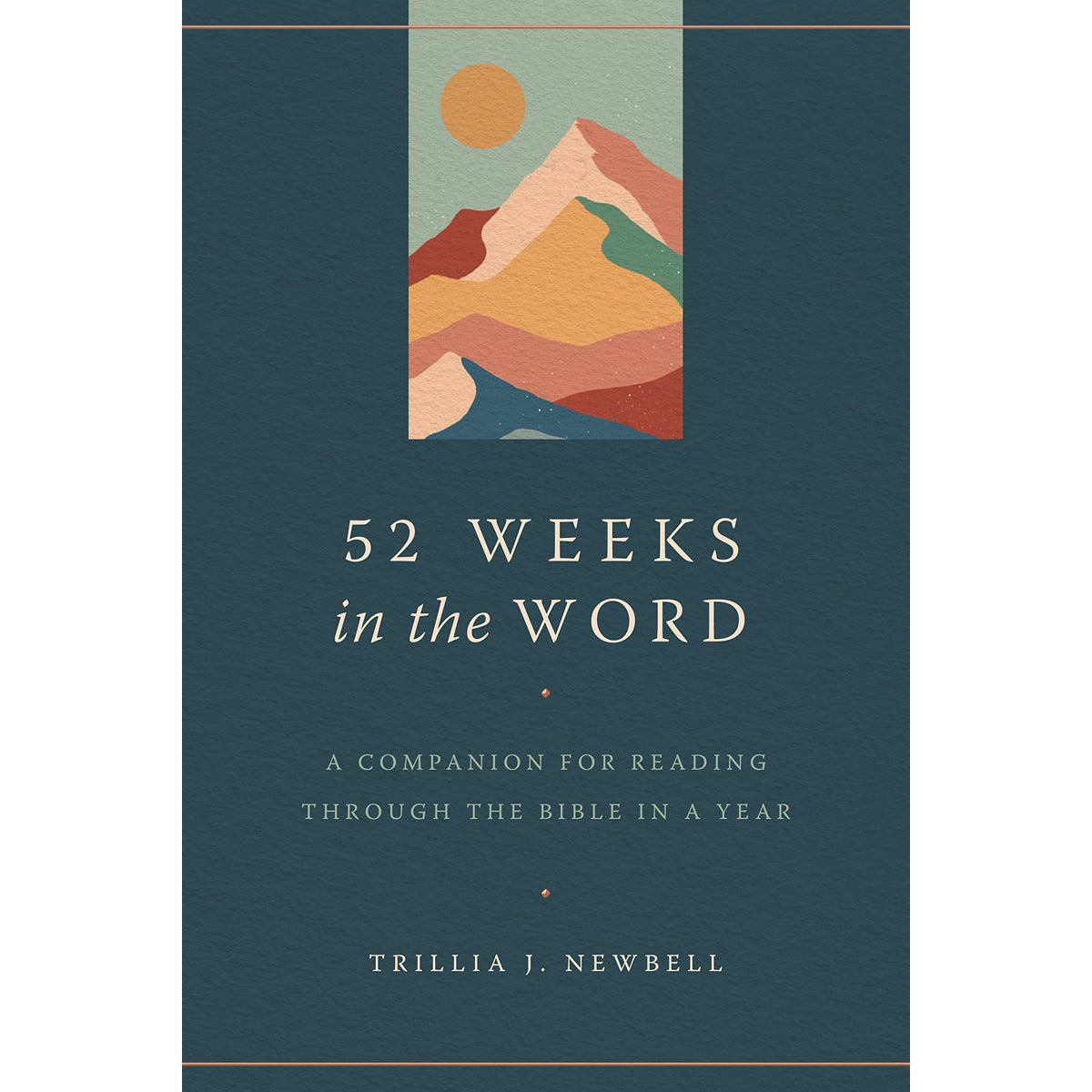 52 Weeks In The Word: A Companion For Reading / Bible / Year (Paperback)