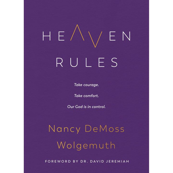 Heaven Rules: Take Courage Take Comfort Our God Is In Control (Hardcover)