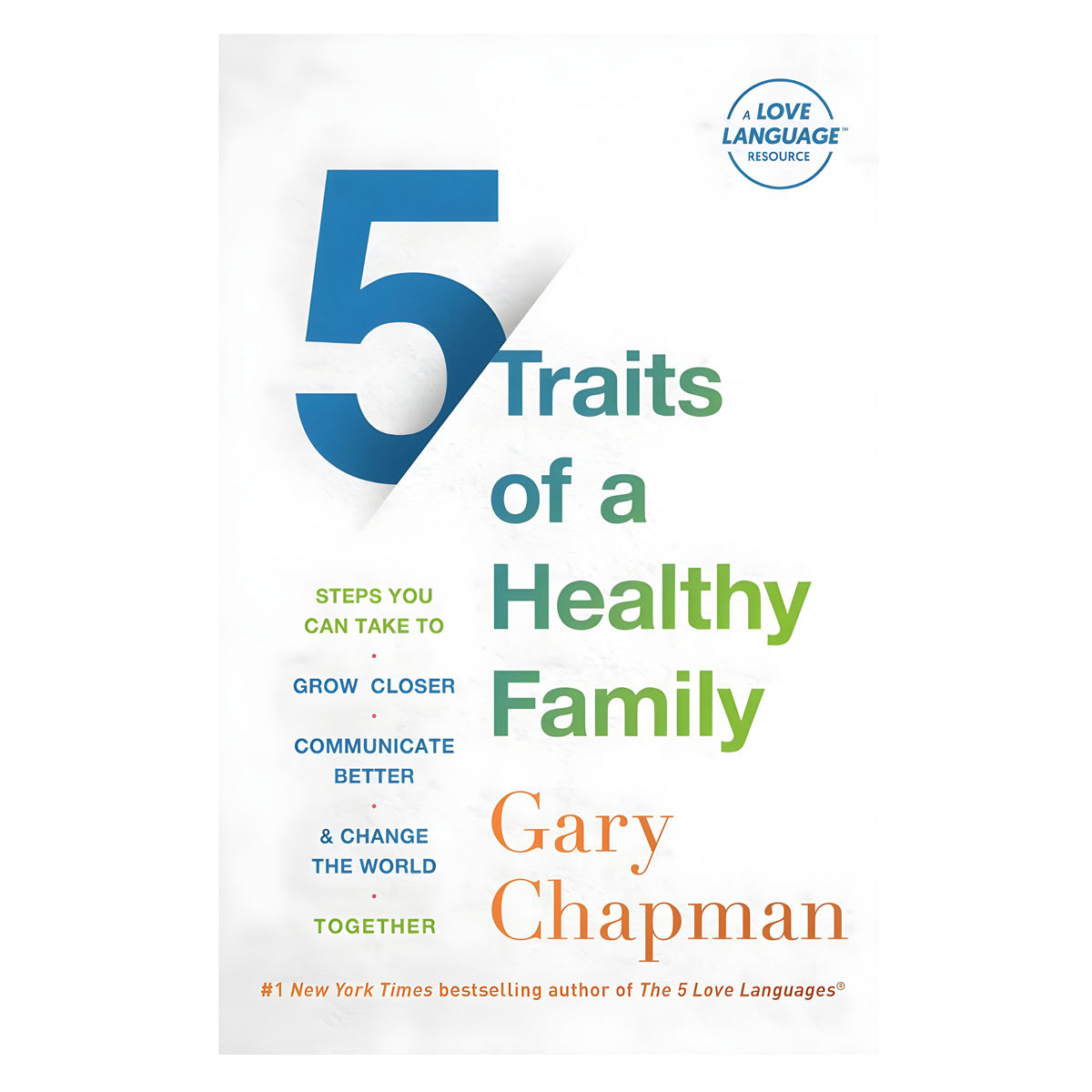 5 Traits Of A Healthy Family: Steps You Can Take (Paperback)