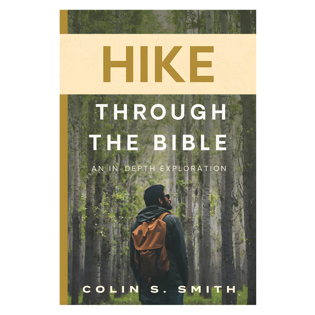 Hike Through the Bible: An In-Depth Exploration (Paperback)