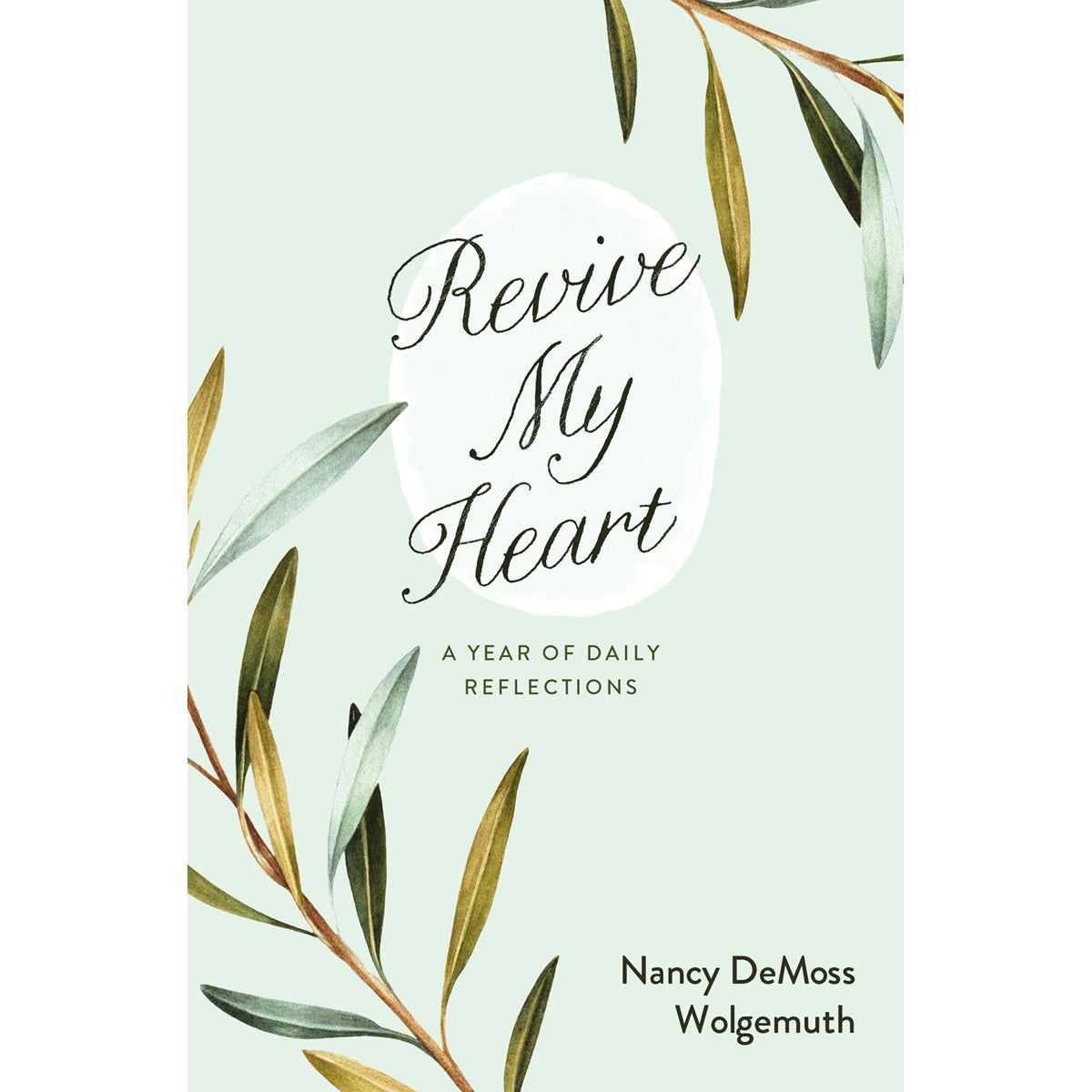Revive My Heart: A Year Of Daily Reflections (Paperback)