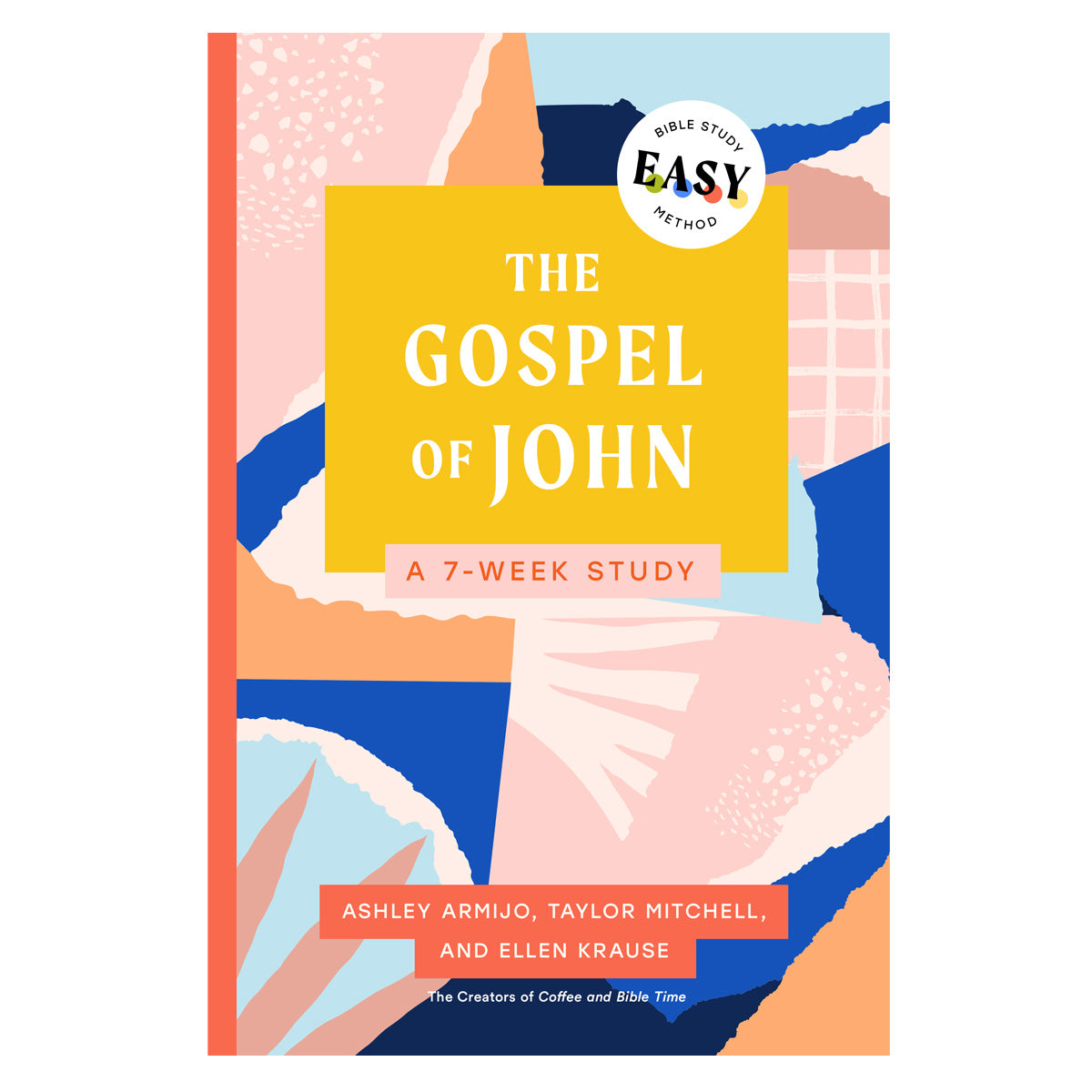 The Gospel of John: The Easy Bible Study Method: A 7-Week Study (Paperback)