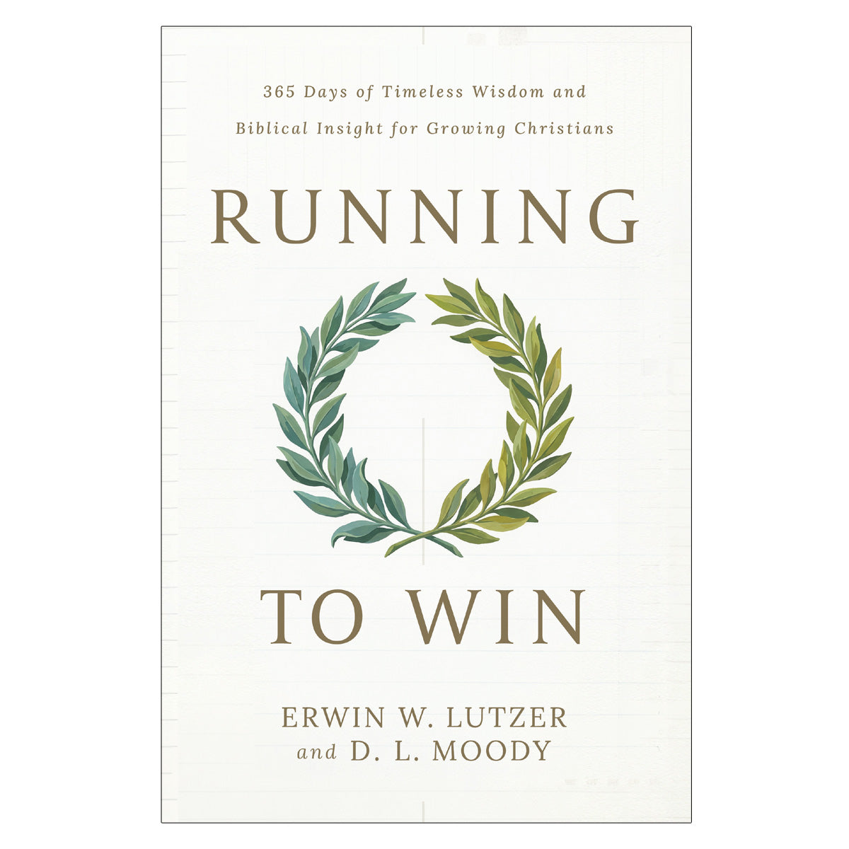 Running to Win: 365 Days of Timeless Wisdom & Biblical Insight for Growing Christians PB