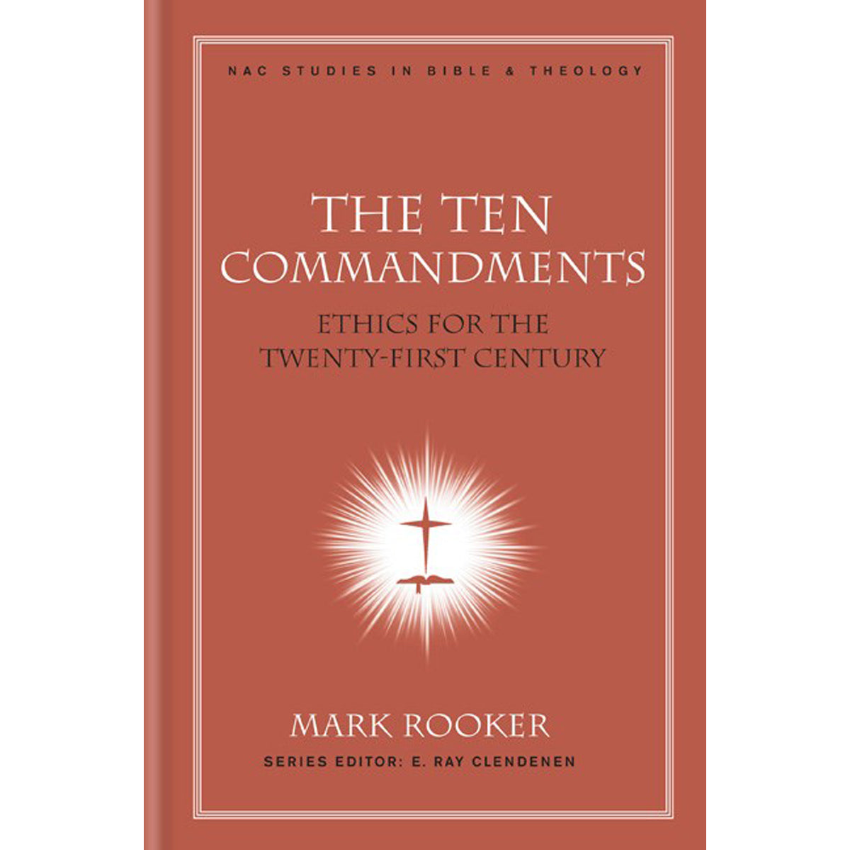 The Ten Commandments: Ethics For The Twenty-First Century (Hardcover)