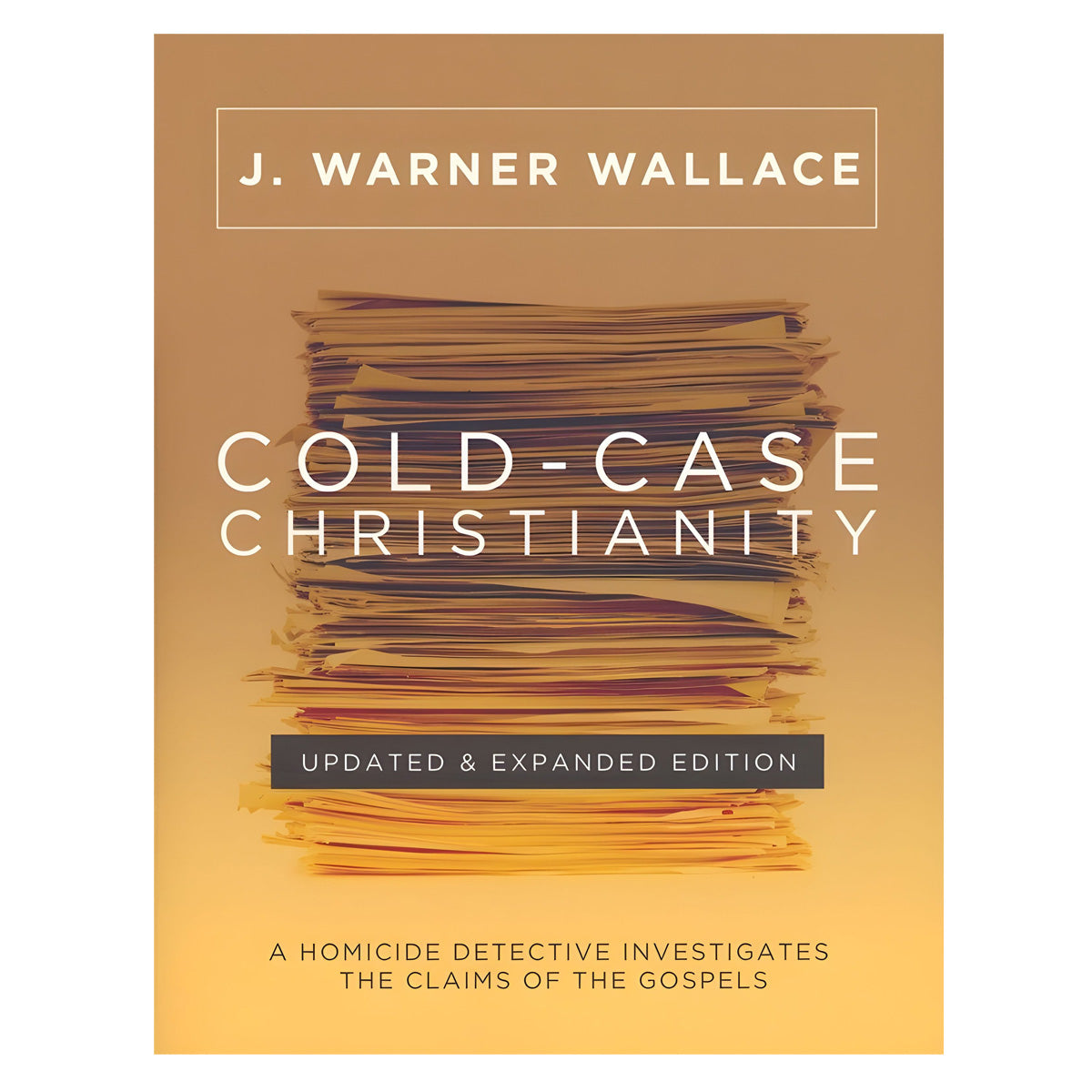 Cold-Case Christianity Updated: A Homicide Detective Investigates the Claims of the Gospels PB