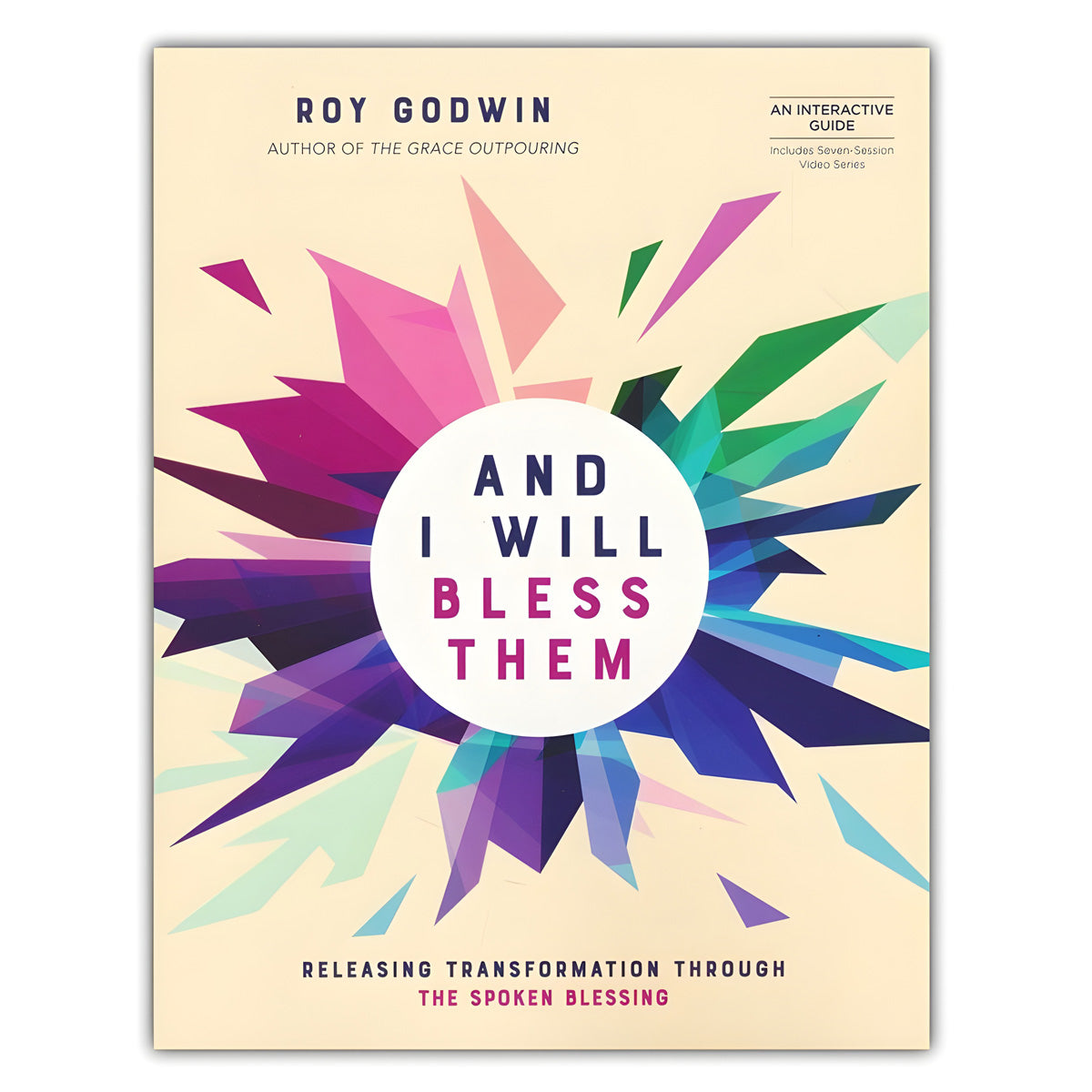 And I Will Bless Them: Releasing Transformation Through the Spoken Blessing (Paperback)