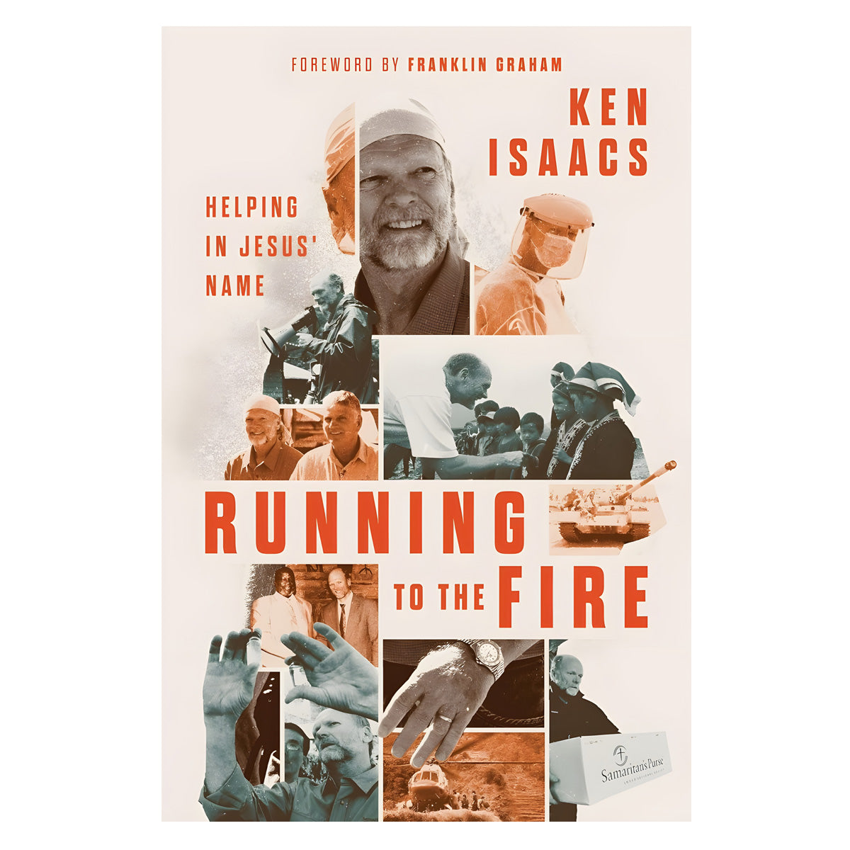 Running to the Fire: Helping in Jesus’ Name (Hardcover)