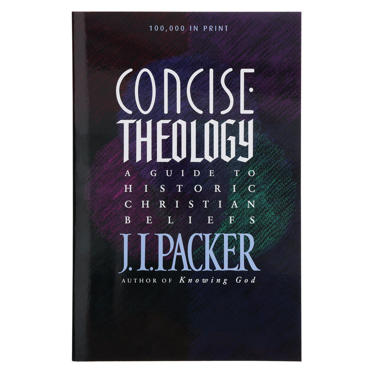 Concise Theology: A Guide to Historic Christian Beliefs (Paperback)